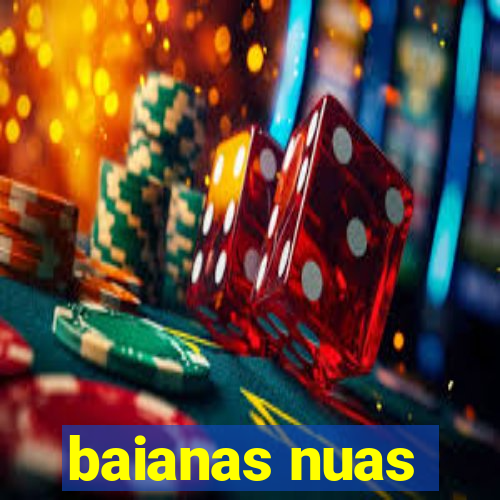 baianas nuas